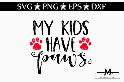 My Kids Have Paws SVG