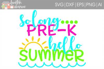 So Long Pre-K Hello Summer SVG Cut File