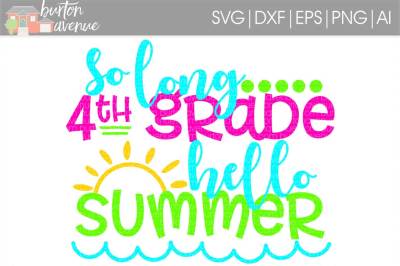 So Long 4th Grade Hello Summer SVG Cut File