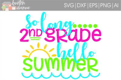 So Long 2nd Grade Hello Summer SVG Cut File