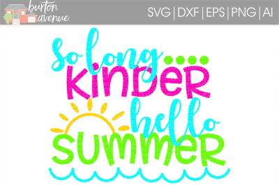 So Long Kinder Hello Summer SVG Cut File
