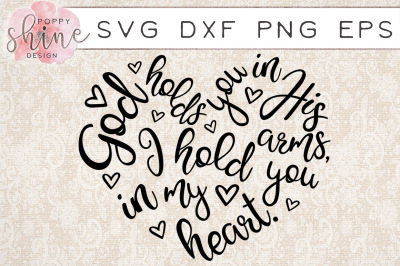 God Holds You I Hold You In My Heart SVG PNG EPS DXF Cutting Files