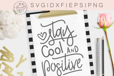 Stay Cool and Positive SVG DXF EPS PNG