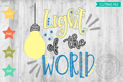 Light of the World Christian Saying SVG PNG EPS DXF cut file cricut