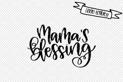 Mama's blessing svg, baby svg file