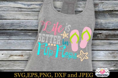 SVG, Eps, Dxf & Png Cutting Files For Life is Better At The Beach