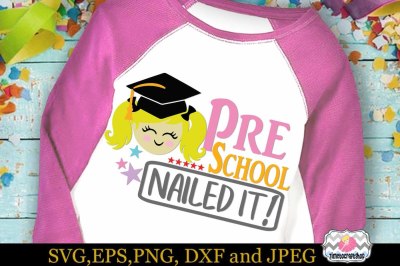 SVG, Dxf, Eps & Png Cutting Files Graduation Pre School Nailed it 