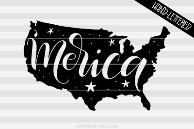 America - 'Merica - USA map - hand drawn lettered cut file