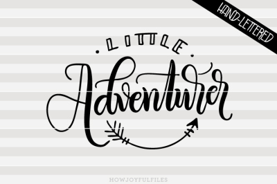 Little Adventurer - SVG - PDF - DXF - hand drawn lettered cut file