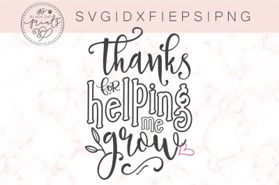 Thanks for helping me grow SVG DXF EPS PNG