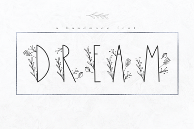 Dream - Handmade Floral Font