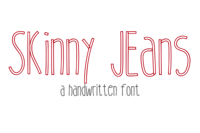 Skinny Jeans - handwritten skinny font