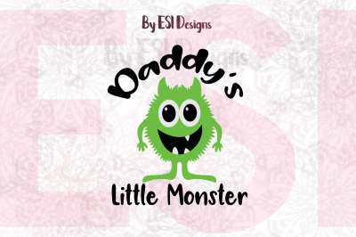 Daddy's Little Monster Design | SVG, DXF, EPS & PNG
