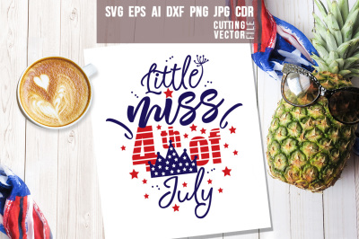 Little miss 4th of July Quote - svg, eps, ai, cdr, dxf, png, jpg