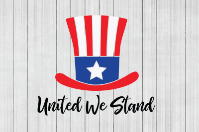 Patriotic SVG, United We Stand SVG, Cuttable File