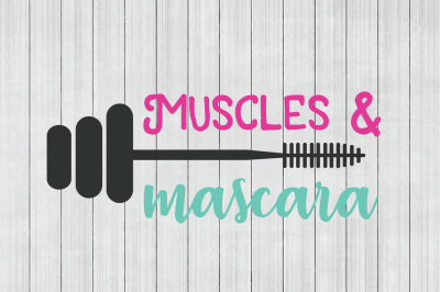 Muscles and Mascara SVG, Gym SVG, Cuttable File