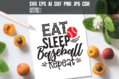 Eat sleep baseball repeat Quote - svg, eps, ai, cdr, dxf, png, jpg