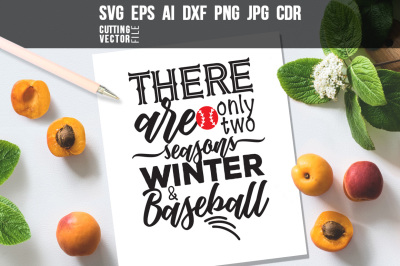 There are only two seasons... Quote - svg, eps, ai, cdr, dxf, png, jpg