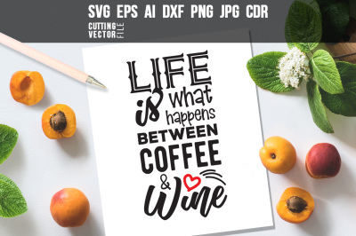 Life is what happens... Quote - svg, eps, ai, cdr, dxf, png, jpg