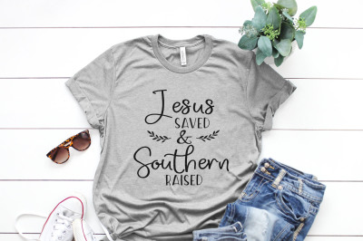 Jesus saved &amp; Southern raised