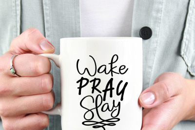 Wake Pray Slay Printable