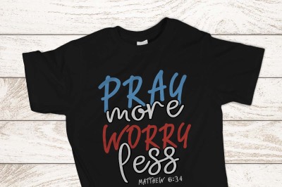 Pray more worry less printable