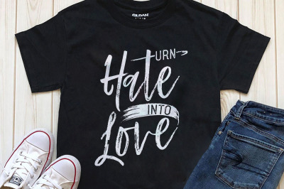 Turn hate into love Printable