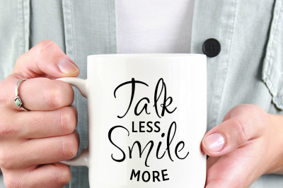 Talk less Smile more