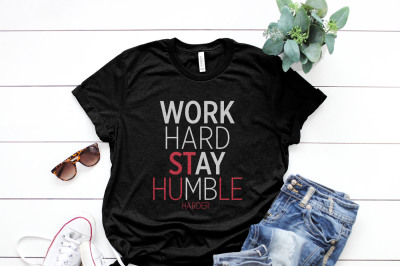 Work hard Stay humble Printable