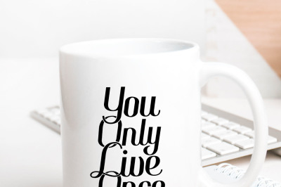 You only live once Printable