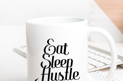 Eat Sleep Hustle Repeat Printable