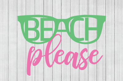 Beach Please SVG, Summer SVG, Cuttable File