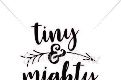 tiny & mighty Printable