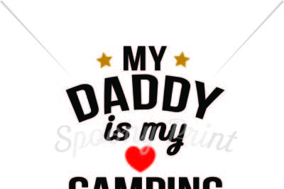 Download My daddy is my camping buddy Printable Free ...