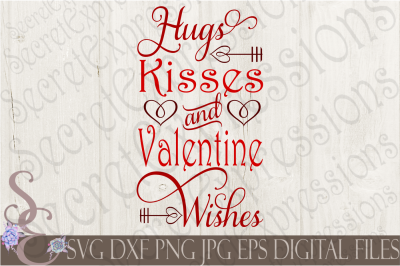 Hugs Kisses and Valentine Wishes SVG