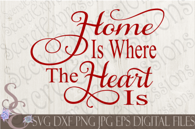 Home Is Where The Heart Is SVG