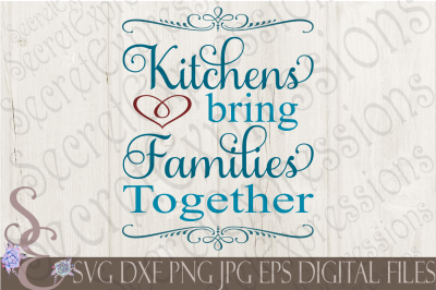 Kitchens Bring Families Together SVG