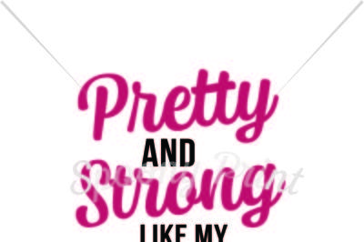 Pretty and Strong like my mama Printable