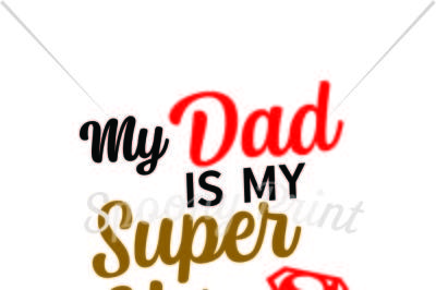 My Dad is my Superhero Printable