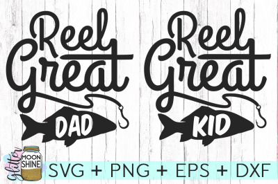 Reel Great Dad & Kid Set of 2 SVG DXF PNG EPS Cutting Files