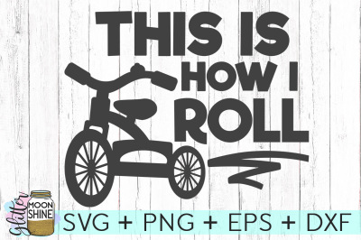 This Is How I Roll SVG DXF PNG EPS Cutting Files