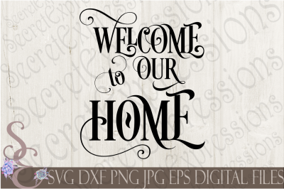 Welcome to Our Home SVG