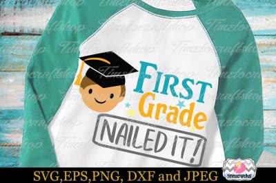 SVG, Dxf, Eps & Png Cutting Files Graduation First Grade Nailed it