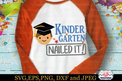 SVG, Dxf, Eps & Png Cutting Files Graduation Kindergarten Nailed it