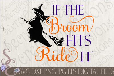 If The Broom Fits Ride It SVG