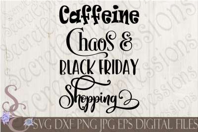 Caffeine Chaos & Black Friday Shopping SVG