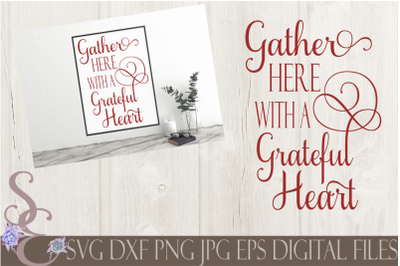 Gather Here With A Grateful Heart SVG