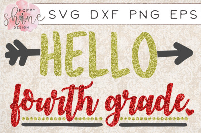 Hello Fourth Grade SVG PNG EPS DXF Cutting Files