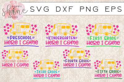 School Here I Come Bundle of 7 SVG PNG EPS DXF Cutting Files