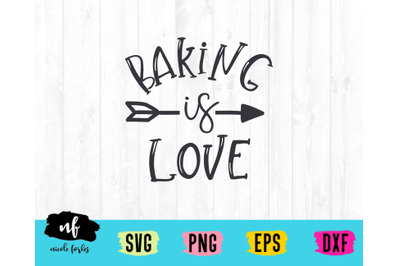 Baking Is Love SVG Cut File
